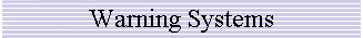 Warning Systems