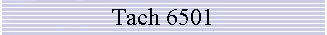 Tach 6501