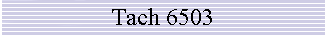 Tach 6503